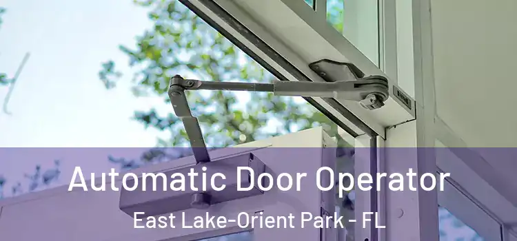  Automatic Door Operator East Lake-Orient Park - FL