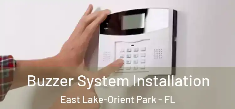  Buzzer System Installation East Lake-Orient Park - FL