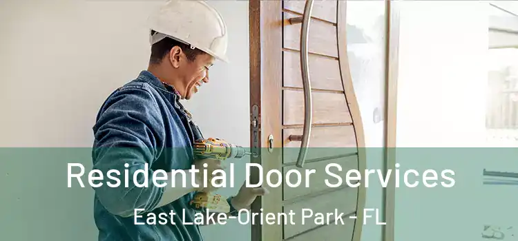 Residential Door Services East Lake-Orient Park - FL