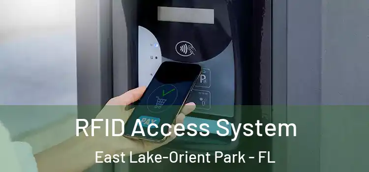  RFID Access System East Lake-Orient Park - FL